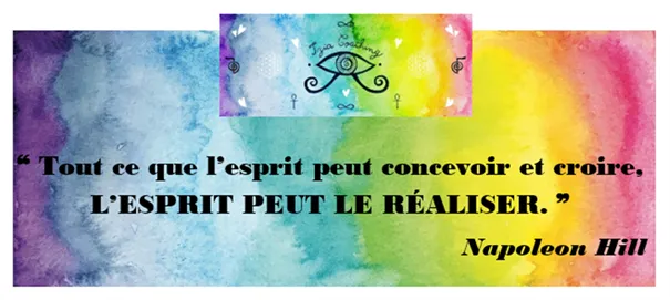 ❝ Tout ce que l&rsquo;esprit peut concevoir et croire, L&rsquo;ESPRIT PEUT LE RÉALISER. ❞ Napoleon Hill