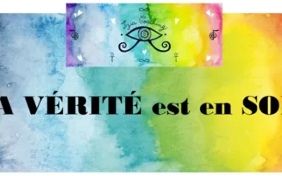 LA VÉRITÉ est en SOI !