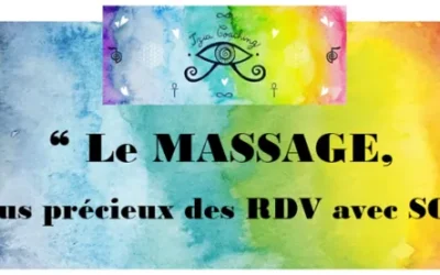 ❝ Le massage, le plus précieux des RDV avec SOI ! ❞