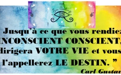 ❝ Jusqu’à ce que vous rendiez l’inconscient conscient, il dirigera votre vie et vous l’appellerez destin. ❞ Carl Gustav JUNG