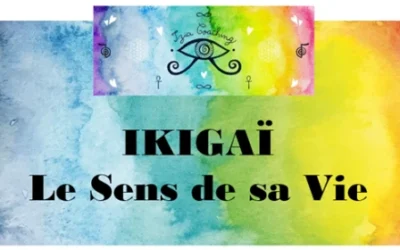 Le Sens de sa Vie ou IKIGAÏ