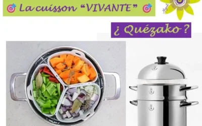 🎯 La cuisson ❝ VIVANTE ❞ 🎯 ¿ Quézako ?